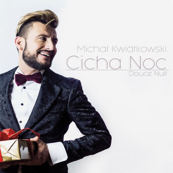 Cicha Noc / Douce Nuit - Kwiatkowski Michał