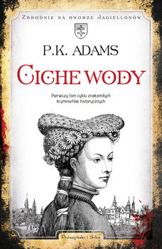 Ciche wody - Adams P.K