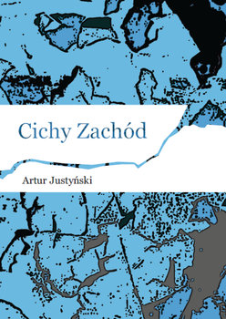 Cichy Zachód - Justyński Artur