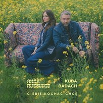 Ciebie kochać chcę Kuba Badach, Anna Rusowicz