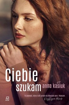 Ciebie szukam - Kasiuk Anna