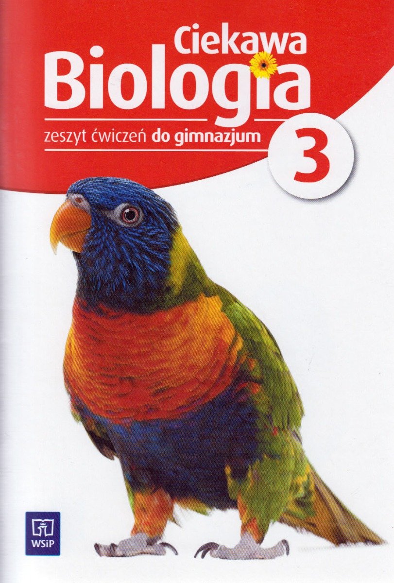 Biologia Zeszyt ćwiczeń Klasa 5 Ciekawa biologia. Biologia. Zeszyt ćwiczeń. Część 3. Gimnazjum