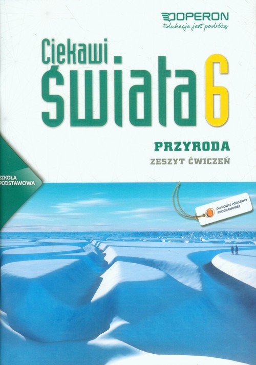 Ciekawi świata. Przyroda. Zeszyt ćwiczeń. Klasa 6. Szkoła Podstawowa ...