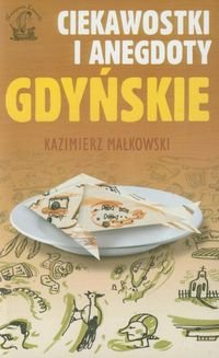 Ciekawostki i anegdoty gdyńskie - Małkowski Kazimierz