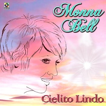 Cielito Lindo - Monna Bell