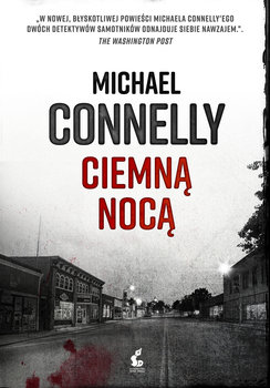 Ciemną nocą - Connelly Michael