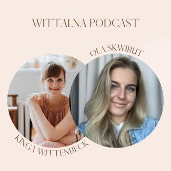 Cienie i blaski pracy online z Olą Skwirut - Wittalna - podcast - Wittenbeck Kinga