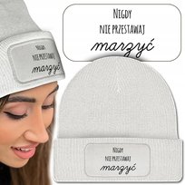 Ciepła Czapka Zimowa NIE PRZESTAWAJ MARZYĆ Wzory