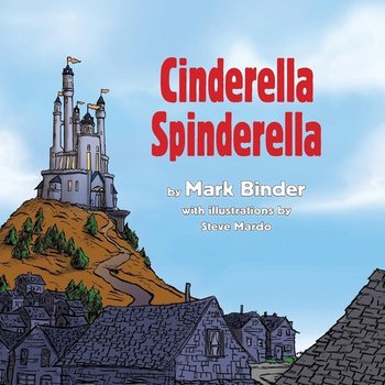 Cinderella Spinderella - Mark Binder