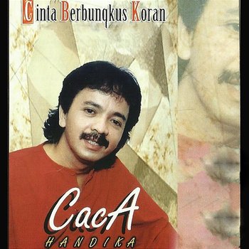 Cinta Berbungkus Koran - Caca Handika