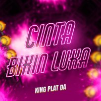Cinta Bikin Luka King Plat DA