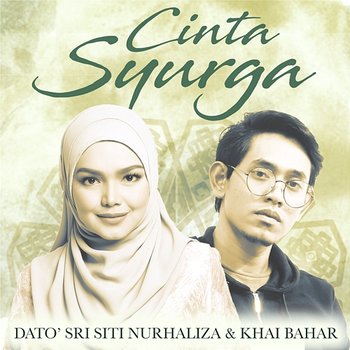 Cinta Syurga - Dato' Sri Siti Nurhaliza, Khai Bahar