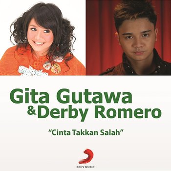 Cinta Takkan Salah - Gita Gutawa & Derby Romero
