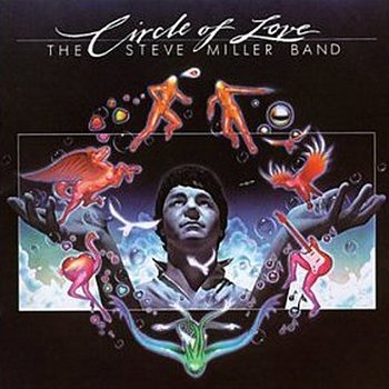 Circle Of Love - Steve Miller Band