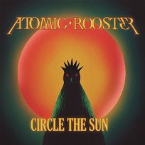 Circle the Sun Atomic Rooster