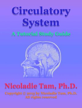 Circulatory System: A Tutorial Study Guide - Nicoladie Tam