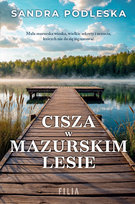 Cisza w mazurskim lesie Sandra Podleska