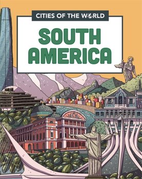 Cities of the World: Cities of South America - Gogerly Liz, Rob Hunt