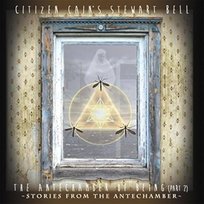 Citizen Cain's Stewart Bell - The Antechamber Of Being (Part 2) (CD) Citizen Cain