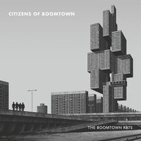 Citizens Of Boomtown The Boomtown Rats