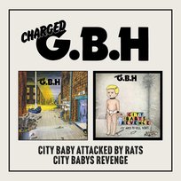 City Baby Attacked By Rats/City Baby's Revenge GBH