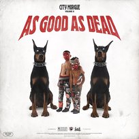 CITY MORGUE VOL 2: AS GOOD AS DEAD City Morgue, SosMula, ZillaKami