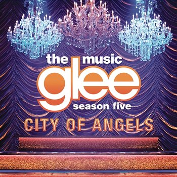 City Of Angels - Glee Cast