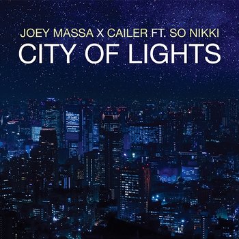 City of Lights - Joey Massa feat. Cailer & So Nikki