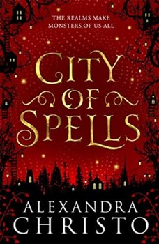 City of Spells (sequel to Into the Crooked Place) - Christo Alexandra