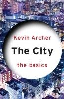 City: The Basics - Kevin Archer