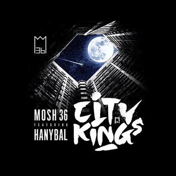 Citykings - Mosh36 feat. Hanybal
