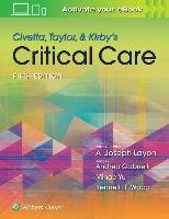 Civetta, Taylor, & Kirby's Critical Care Medicine - Wood Kenneth E.