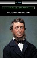 Civil Disobedience and Other Essays - Thoreau Henry David