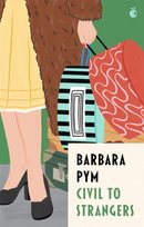 Civil To Strangers Pym Barbara