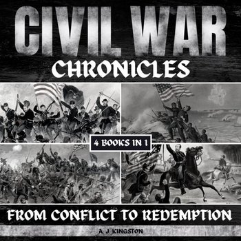 Civil War Chronicles - A.J. Kingston