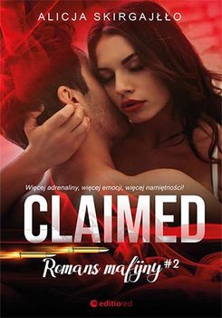 Claimed. Romans mafijny - Skirgajłło Alicja
