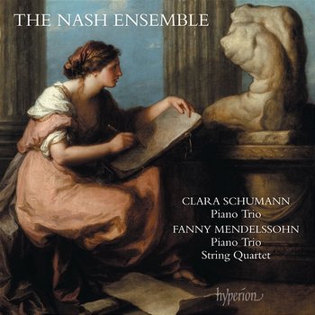 Clara Schumann & Fanny Mendelssohn: Piano Trios & String Quartet - The Nash Ensemble