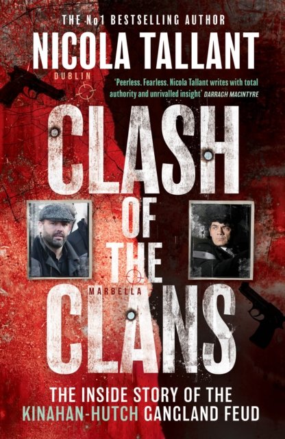 Clash Of The Clans. The Rise Of The Kinahan Mafia And Boxings Dirty ...