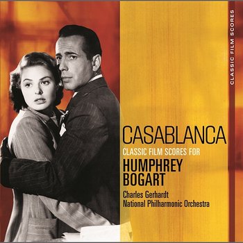 Classic Film Scores: Casablanca - Charles Gerhardt