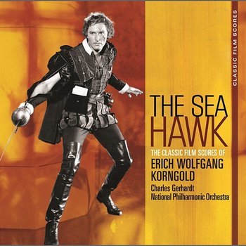 Classic Film Scores: The Sea Hawk - Charles Gerhardt