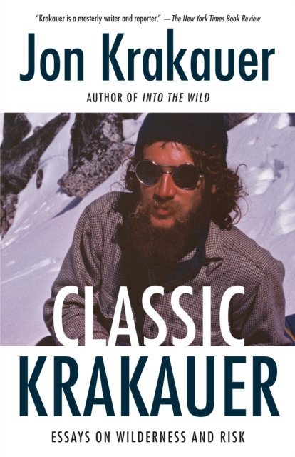 Classic Krakauer. Mark Foos Last Ride, After the Fall, and Other Essays ...
