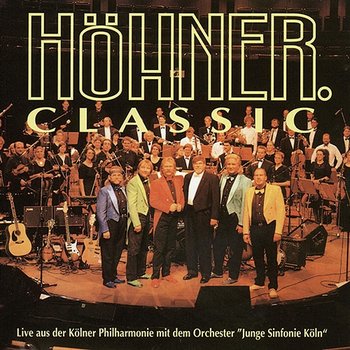 Classic - Live Aus Der Kölner Philharmonie - Höhner