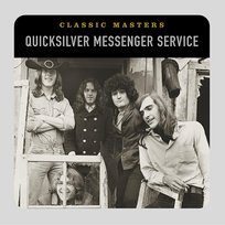Classic Masters Quicksilver Messenger Service