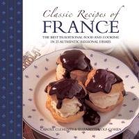 Classic Recipes of France - Clements Carole, Wolf-Cohen Elizabeth