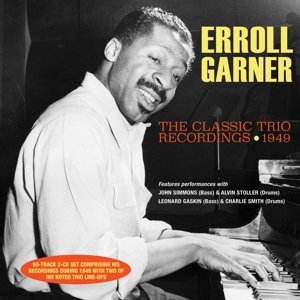 Classic Trio Recordings 1949 - Garner Erroll