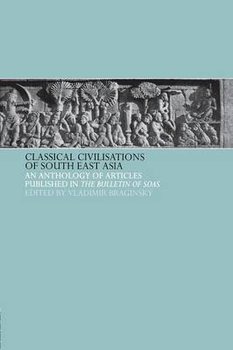 Classical Civilizations of South-East Asia - Vladimir Braginsky