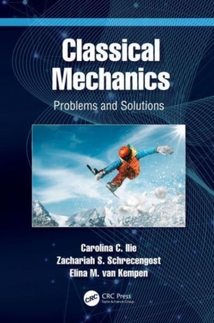 Classical Mechanics: Problems and Solutions - Taylor & Francis Ltd ...