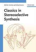 Classics in Stereoselective Synthesis - Carreira Erick M., Kvaerno Lisbet