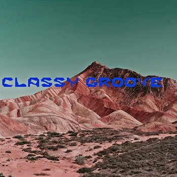 Classy Groove - Christal Kinkade