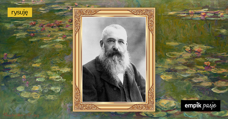 Claude Monet – dzieła, które znamy wszyscy. Portret wielkiego impresjonisty